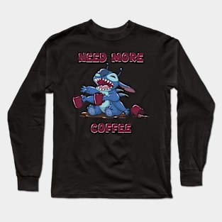 Need more coffee Long Sleeve T-Shirt